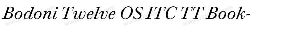 Bodoni Twelve OS ITC TT Book字体转换